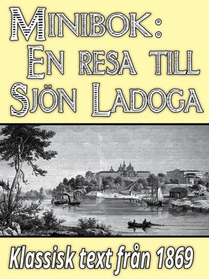 cover image of Minibok: En resa till sjön Ladoga år 1868